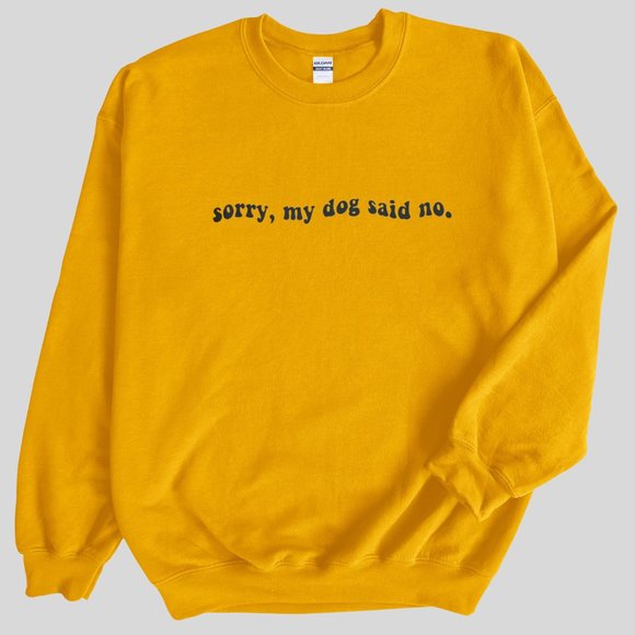 Sorry My Dog Said No Grey Front Print Long Sleeve Unisex Crewneck Sweatshirt - Picture 5 of 7